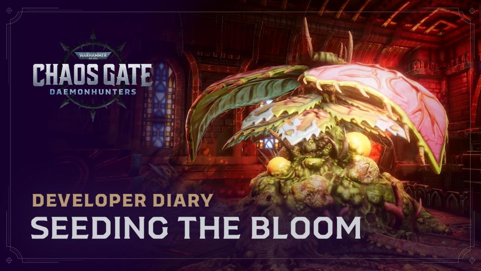 Chaos Gate Developer Diary - Seeding the Bloom